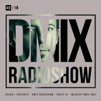WEEK40_2018_Oscar L Presents - DMix Radioshow - Guest DJ - Mladen Tomic (BA)