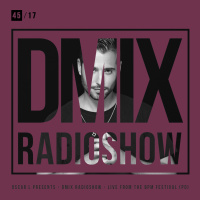 WEEK45_2017_Oscar L Presents - DMix Radioshow - Live from The Bpm Festival, Portimao (PO)