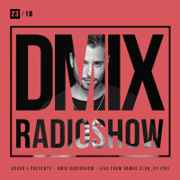 WEEK23_2018_Oscar L Presents - DMix Radioshow - Live from Vamos Club, Bertry, France Part2