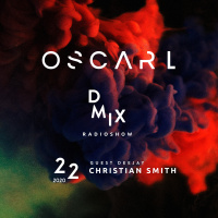WEEK22_2020_Oscar L Presents - DMix Radioshow - Guest DJ - Christian Smith