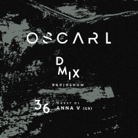 WEEK36_2020_Oscar L Presents - DMix Radioshow - Guest DJ - Anna V