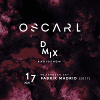WEEK17_2020_Oscar L Presents - DMix Radioshow - Flashback Set Live from Fabrik Madrid 2017