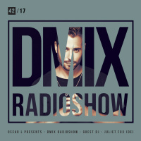 WEEK42_2017_Oscar L Presents - DMix Radioshow - Guest DJ - Juliet Fox (DE)