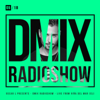 WEEK05_2018_Oscar L Presents - DMix Radioshow - Live from Viña del Mar, Chile