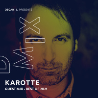 Karotte Guest Mix #321 - Oscar L Presents - DMiX