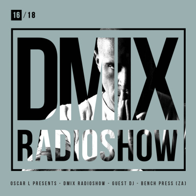 Oscar L Presents :: Dmix Radioshow