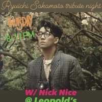 Episode 11: Nick Nice - Ryuichi Sakamoto Tribute Night Live at Leopolds 1.25.24