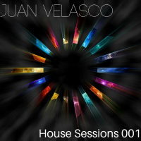 Juan Velasco - House Sessions 001