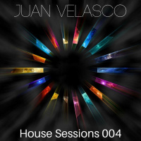 Juan Velasco - House Sessions 004