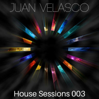 Juan Velasco - House Sessions 003