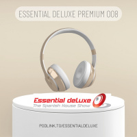 Essential deLuxe Premium 008 - Episodio exclusivo para mecenas
