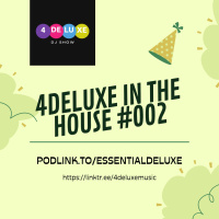 4deluxe in the house 002 - Episodio exclusivo para mecenas