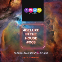 4deluxe in the house 003 - Episodio exclusivo para mecenas