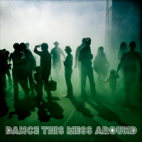 XMAS 2013: Dance This Mess Around