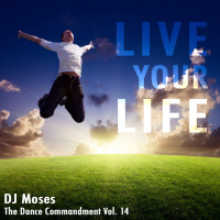 DJ Brandon Moses Presents TDC Vol 14 - Live Your Life
