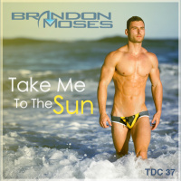 DJ Brandon Moses Presents TDC Vol 37 - Take Me To The Sun