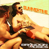 Summertime - DJ Brandon Moses Presents Moses MIXology July 2015