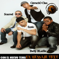 Un Mensaje Text. Blazter  Scarred,Catracho Clan,Sozio.