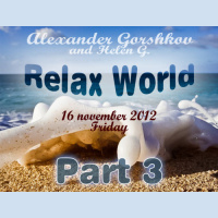 Alexander Gorshkov - Relax World (Part 3)