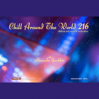 Alexander Gorshkov - Chill Around The World #216 (2015-01-23)