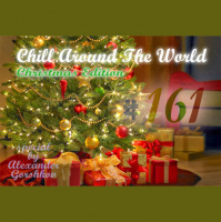 Alexander Gorshkov - Chill Around The World #161 (Christmas Edition)