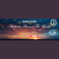 Alexander Gorshkov - Ambient Around The World #13 (October 2014) on Frisky Radio