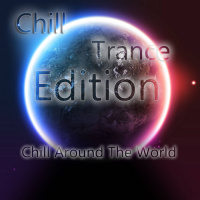 Alexander Gorshkov - Chill Around The World #80 (Chill Trance Edition)