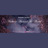 Frisky Radio - Ambient Around the World - March 2015 - Alexander Gorshkov