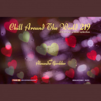 Alexander Gorshkov - Chill Around The World #219 (Ambient Edition) (2015-02-13)