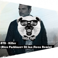 ATB - Killer (Alex Pushkarev  DJ Jan Steen Remix) (Radio edit)