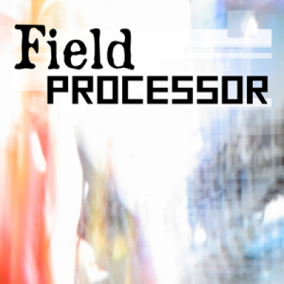 Field Processor