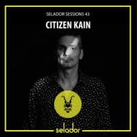 Citizen Kain - Selador Sessions 43