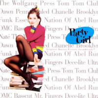 PARTY GIRL - Original Motion Picture Soundtrack + After Hours [PEACE BISQUIT DELUXE MIXTAPE EDITION]