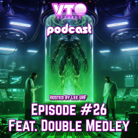 VTO Records Podcast 26- Featuring Double Medley (Hosted by Lee UHF)