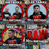 Dirtbox Live (With Lee Tabix  Weejii)- RAW 10th Birthday- April 2018