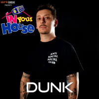 Dirtbox Recordings Presents In Your House 041- Dunk