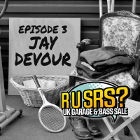 R U SRS? Presents UK Garage  Bass Sale 003- JAY DEVOUR