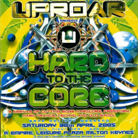 Lee UHF (Gabber Set)- Uproar Hard To The Core- 30th April 2005