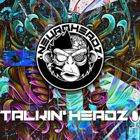 Neuroheadz- Talkin Headz Podcast 004 (Audio)
