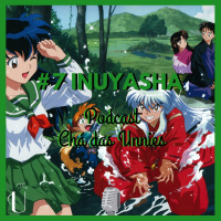 Podcast - #7 Anime InuYasha