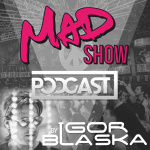 Mad Show By Dj Igor Blaska