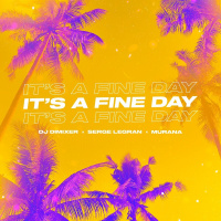 DJ DimixeR, Serge Legran, MURANA - It’s a Fine Day (TIMSOUND Remix)