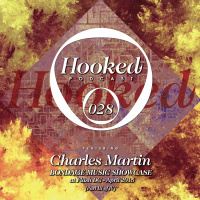 Hooked Podcast 028 :: CHARLES MARTIN (Bondage Music Showcase - Flash April 2015 - Part III of IV)