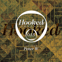 Hooked Podcast 015 :: PETER W