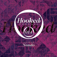 Hooked Podcast 014 :: NANDO