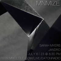 MNMIZE W: Jandro  Guest- Sarah Myers @ Eaton Radio DC 2023.07.07