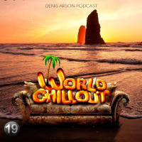 Denis Arson - World ChillOUT Podcast (Vol.#19)