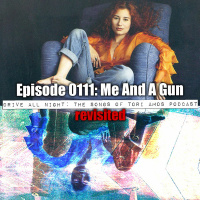 0111 Little Earthquakes - Me And A Gun