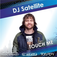 DJ Satellite - Touch Me (Tonada Club Mix)
