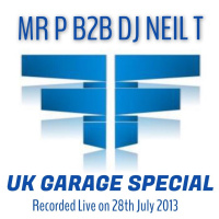 DJ Mr P Back 2 Back with DJ Neil T - Flight FM Special - 28th July 2013